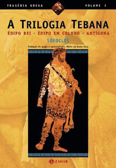A trilogia tebana: Édipo Rei, Édipo em Colono, Antígona, do autor Sófocles