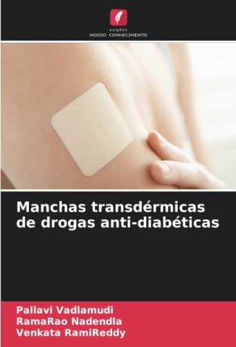 Ler Manchas transdérmicas de drogas anti-diabéticas, do autor Pallavi Vadlamudi; Ramarao Nadendla; Venkata RamiReddy