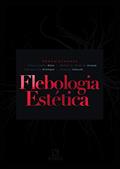 Ler Flebologia Estética, do autor Felipe Coelho Neto