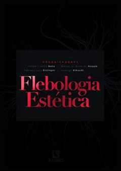 Flebologia Estética, do autor Felipe Coelho Neto