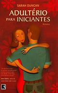 Ler Adultério Para Iniciantes, do autor Sarah Duncan