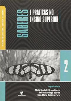 Saberes E Praticas No Ensino Superior, do autor Bufren, Leilah Santiago;Garcia, Tania Maria F. Braga;Baibich-Faria, Tania Maria