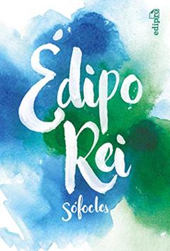 Édipo Rei - Sófocles: Clássicos da Grécia Antiga, do autor Sófocles