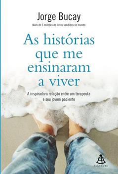 As Histórias que Me Ensinaram a Viver, do autor Jorge Bucay