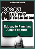 Ler Sou o que Meus Pais Me Ensinaram, do autor Manoel Barros Furtado Ler Sou o que Meus Pais Me Ensinaram, do autor Manoel Barros Furtado