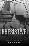 Ler Irresistível: um conto da série Editora Werberg, do autor Nath Queiroz e Tami Rangel; Nath Queiroz; Tami Rangel