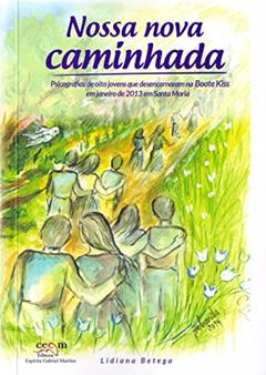 Nossa Nova Caminhada, do autor Lidiana Betega