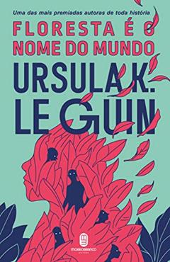 Floresta é o Nome do Mundo, do autor Ursula K.Le Guin