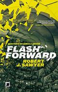 Ler Flashforward, do autor Robert J. Sawyer Ler Flashforward, do autor Robert J. Sawyer