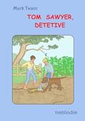 Ler Tom Sawyer, Detetive, do autor Mark Twain