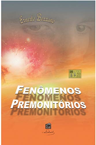 Ler Fenômenos Premonitórios: Pressentimentos, sonhos proféticos, clarividência no futuro, etc., do autor Ernesto Bozzano