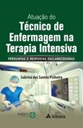 Ler Atuação do Técnico de Enfermagem na Terapia Intensiva: Perguntas e Respostas Esclarecedoras, do autor Sabrina dos Santos Pinheiro Ler Atuação do Técnico de Enfermagem na Terapia Intensiva: Perguntas e Respostas Esclarecedoras, do autor Sabrina dos Santos Pinheiro