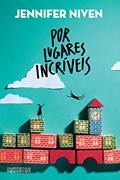 Ler Por lugares incríveis, do autor Jennifer Niven