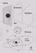 Ler Sete breves lições de física, do autor Carlo Rovelli