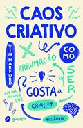 Ler Caos criativo: Como ser criativo e resiliente em um mundo que gosta de arrumação, do autor Tim Harford Ler Caos criativo: Como ser criativo e resiliente em um mundo que gosta de arrumação, do autor Tim Harford