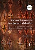 Ler Da cena do contato ao inacabamento da história: Os últimos isolados (1967-1999), Corumbiara (1986-2009) e Os Arara (1980-), do autor Clarisse Alvarenga