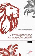 Ler O Evangelho Lido na Tradição Cristã - Ano B, do autor Pablo Cervera Barranco
