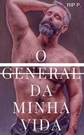 Ler O General da Minha Vida, do autor Rip P.