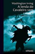 Ler A Lenda do Cavaleiro sem Cabeça, do autor Washington Irving