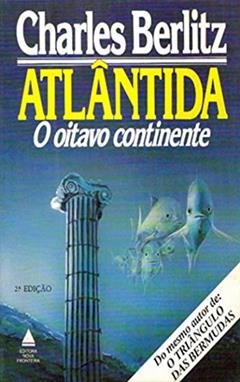 Atlântida. O Oitavo Continente, do autor Charles Berlitz