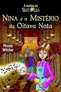 Ler NINA E O MISTÉRIO DA OITAVA NOTA, do autor Moony Witcher Ler NINA E O MISTÉRIO DA OITAVA NOTA, do autor Moony Witcher