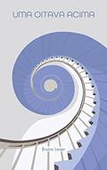 Ler Uma Oitava Acima, do autor Bruna Lauer Ler Uma Oitava Acima, do autor Bruna Lauer