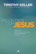 Ler Encontros com Jesus, do autor Timothy Keller Ler Encontros com Jesus, do autor Timothy Keller