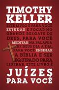 Ler Juízes Para Você, do autor Timothy Keller