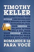 Ler Romanos 8-16 Para Você, do autor Timothy Keller