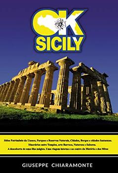 OK Sicily: Na Sicília a História se transforma en Lenda... e a Lenda se torna Mito!, do autor Giuseppe Chiaramonte