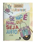 Ler MATEMÁTIKOS - SE NÃO É IGUAL, QUE SEJA JUSTO, do autor CRISTIANE BONETO