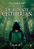 Ler De repente CELTIBerian, do autor Cristiani Bonet Ler De repente CELTIBerian, do autor Cristiani Bonet