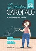 Ler Débora Garofalo: No meio do caminho tinha... coragem: 1, do autor Cristiane Boneto