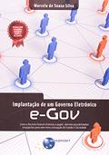 Ler Implantação de Um Governo Eletrônico e-Gov, do autor Marcelo de Sousa Silva