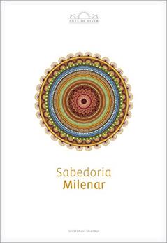 Sabedoria Milenar, do autor Sri Sri Ravi Shankar