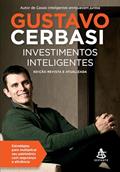 Ler Investimentos inteligentes - Edição revista e atualizada: Estratégias para multiplicar seu patrimônio com segurança e eficiência, do autor Gustavo Cerbasi