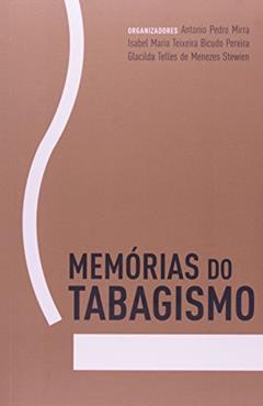 Memórias do Tabagismo, do autor Antonio Pedro Mirra