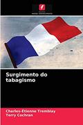 Ler Surgimento do tabagismo, do autor Charles-Étienne Tremblay; Terry Cochran