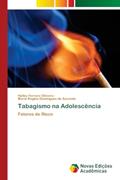 Ler Tabagismo na Adolescência: Fatores de Risco, do autor Halley Ferraro Oliveira; Maria Regina Domingues de Azevedo