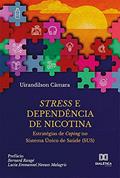 Ler Stress e Dependência de Nicotina: estratégias de Coping no Sistema Único de Saúde (SUS), do autor Uirandilson Câmara