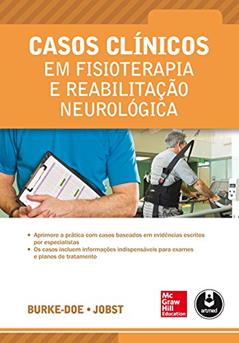 Casos Clínicos em Fisioterapia e Reabilitação Neurológica, do autor Annie Burke-Doe; Erin E. Jobst