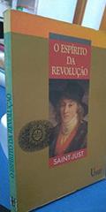 Ler O espírito da revolução: E da constituição na França, do autor Louis-Antoine de Saint-Just