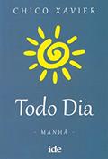 Ler Todo Dia - Manhã, do autor Francisco Cândido Xavier