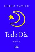 Ler Todo dia - Noite, do autor Francisco Cândido Xavier