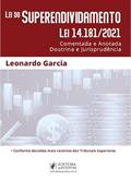 Ler Lei do Superendividamento Lei 14.181/2021: Comentada e Anotada Doutrina e Jurisprudência (2024), do autor Leonardo Garcia