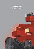 Ler Sovietistão, do autor Erika Fatland
