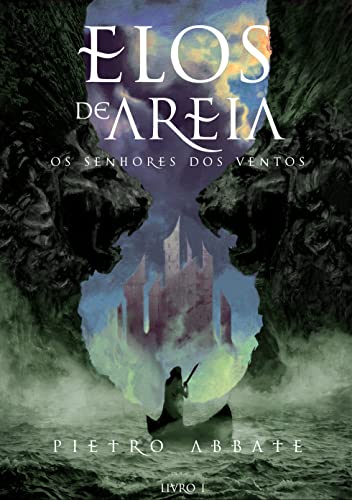 Ler Elos de Areia: Os Senhores dos Ventos (Trilogia dos Elos Livro 1), do autor Pietro Abbate