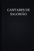 Ler Cantares de Salomão, do autor Salomão Ler Cantares de Salomão, do autor Salomão