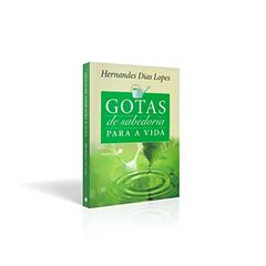Gotas de sabedoria para a vida: Devocional diário, do autor Hernandes Dias Lopes