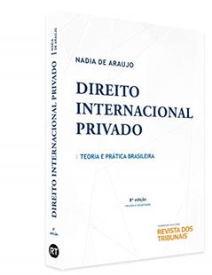 Direito Internacional Privado. Teoria e Prática Brasileira, do autor Nadia De Araujo